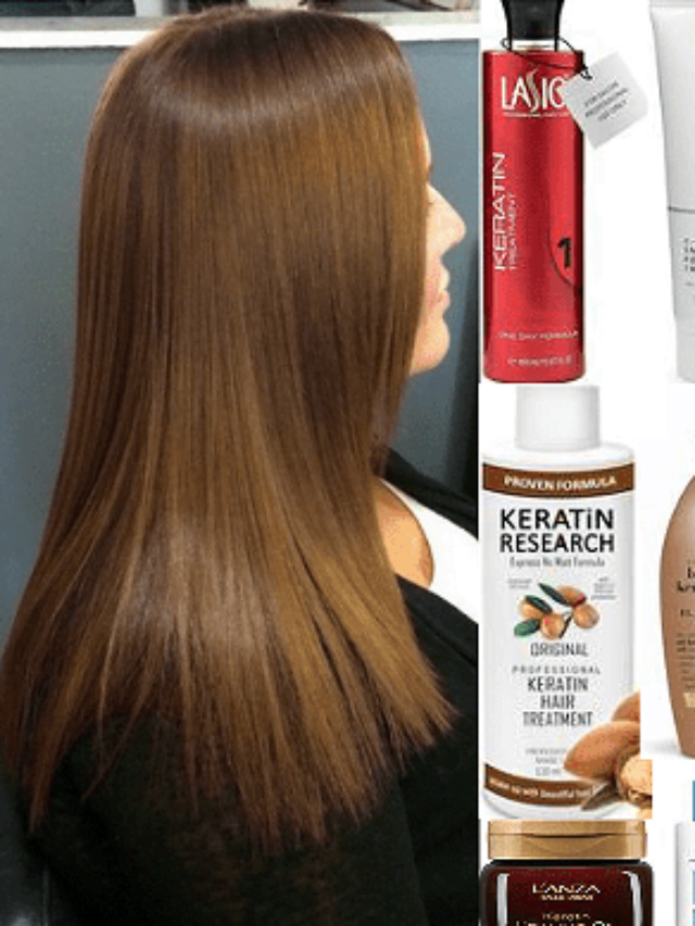 10 Best Keratin Products for Hair